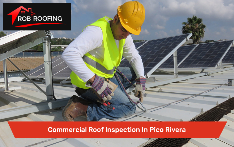 Commercial Roof Inspection In Pico Rivera