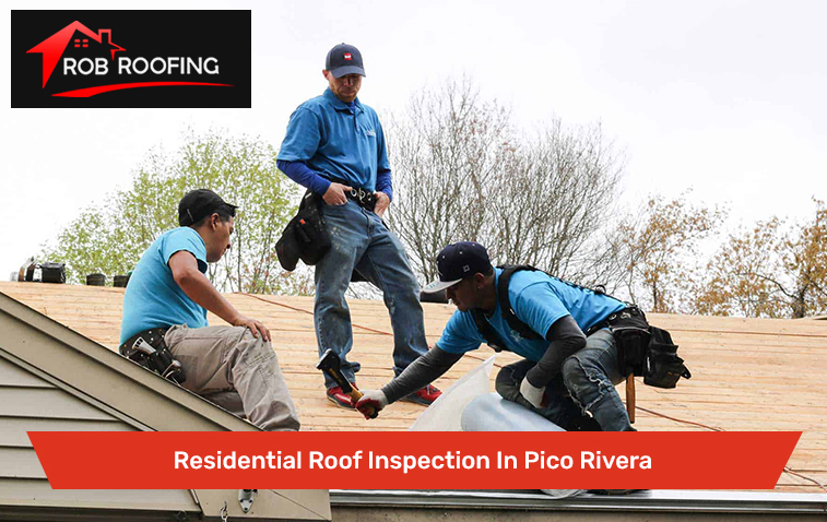 Residential Roof Inspection In Pico Rivera